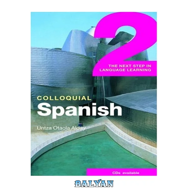 Colloquial Spanish 2: The Next Step in Language Learning (Colloquial Series (Book Only))