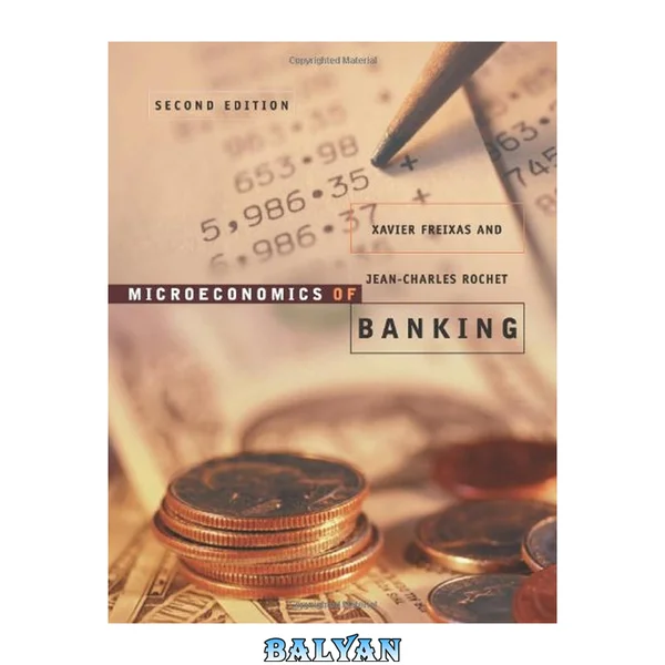 Microeconomics of Banking, second edition (The MIT Press)