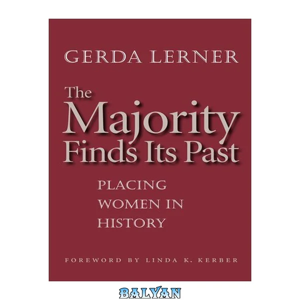 The Majority Finds Its Past : Placing Women in History