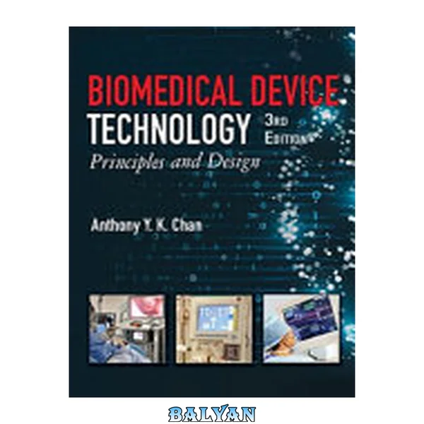 Biomedical Device Technology: Principles and Design, 3rd Edition