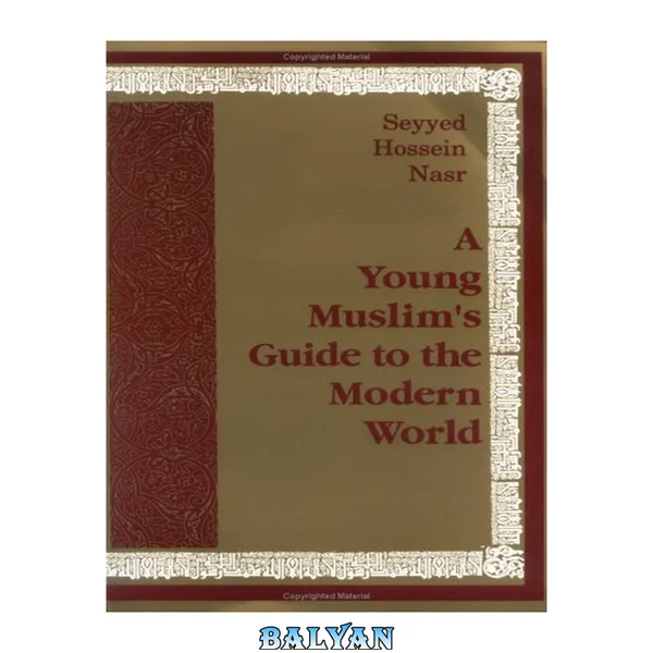 A Young Muslim's Guide to the Modern World