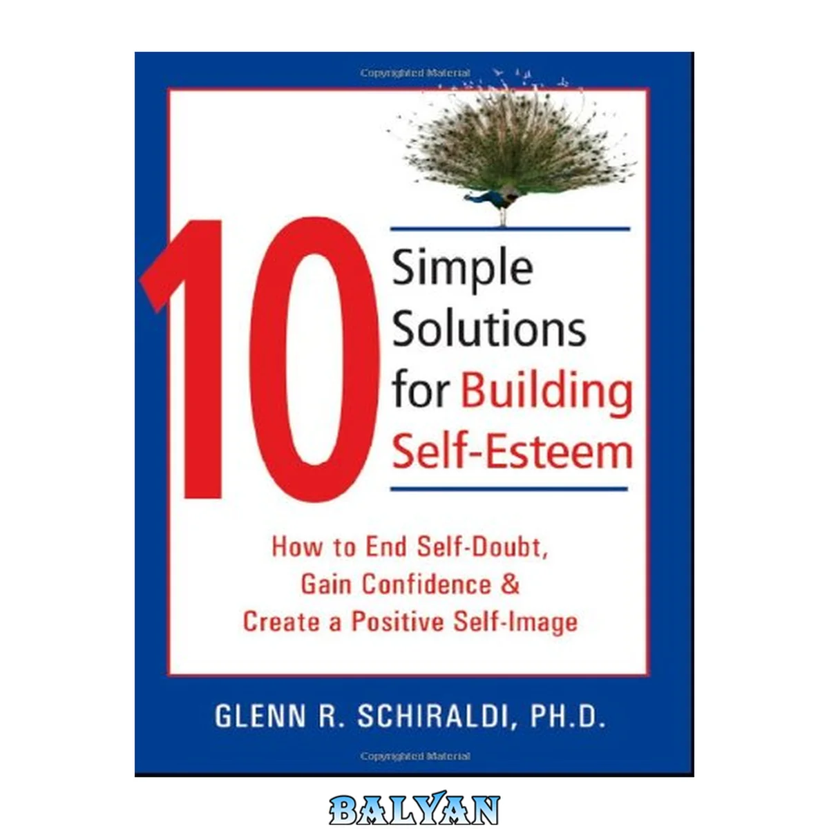 جلد کتاب 10 Simple Solutions for Building Self-Esteem: How to End Self-Doubt, Gain Confidence, &amp; Create a Positive Self-Image (The New Harbinger Ten Simple Solutions Series)