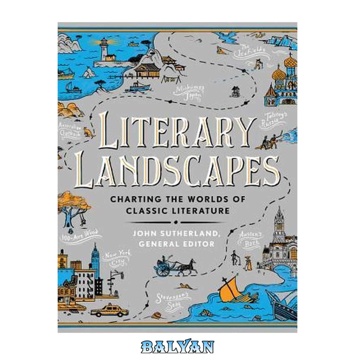 جلد کتاب Literary Landscapes: Charting the Worlds of Classic Literature (Literary Worlds Series)