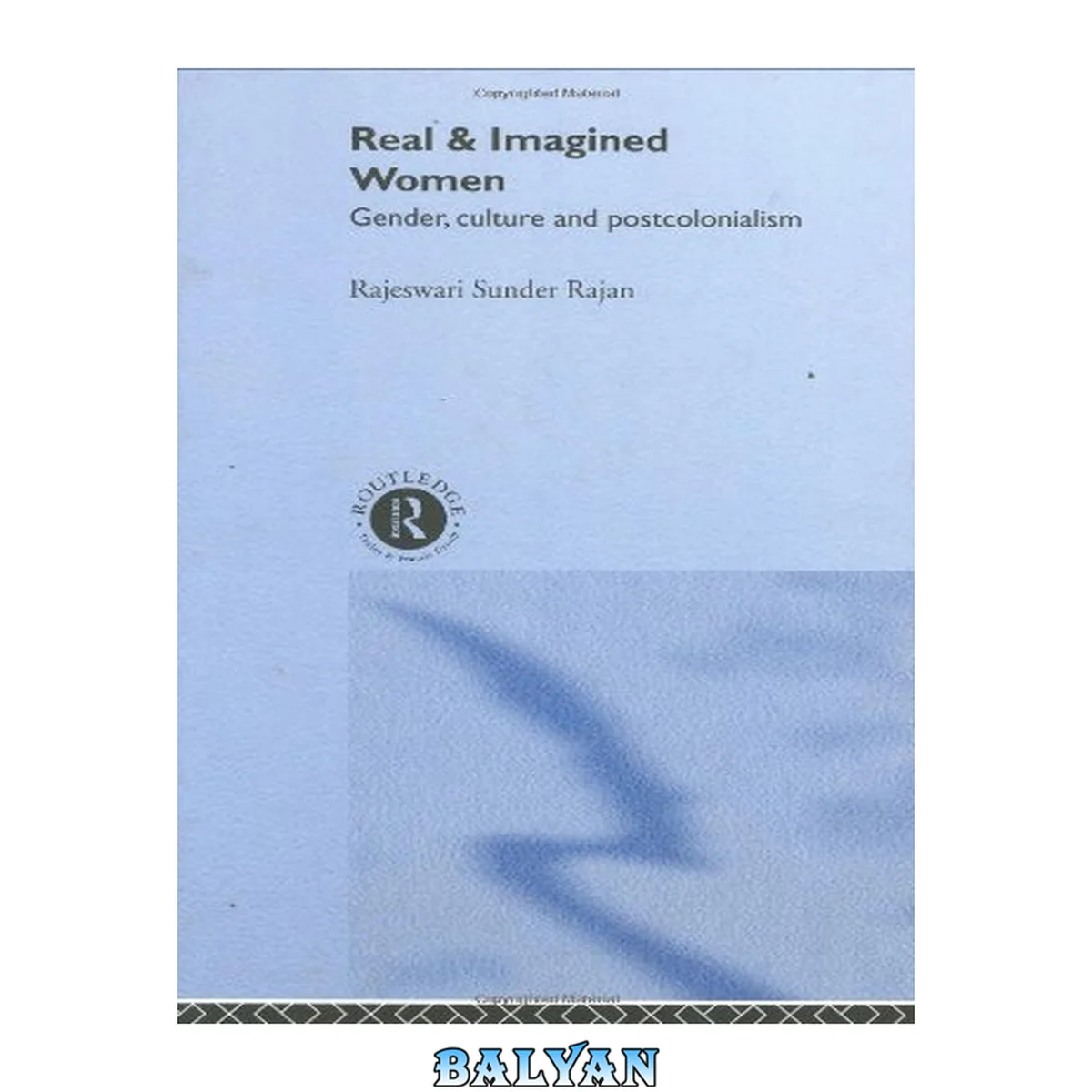 جلد کتاب Real and imagined women : gender, culture, and postcolonialism