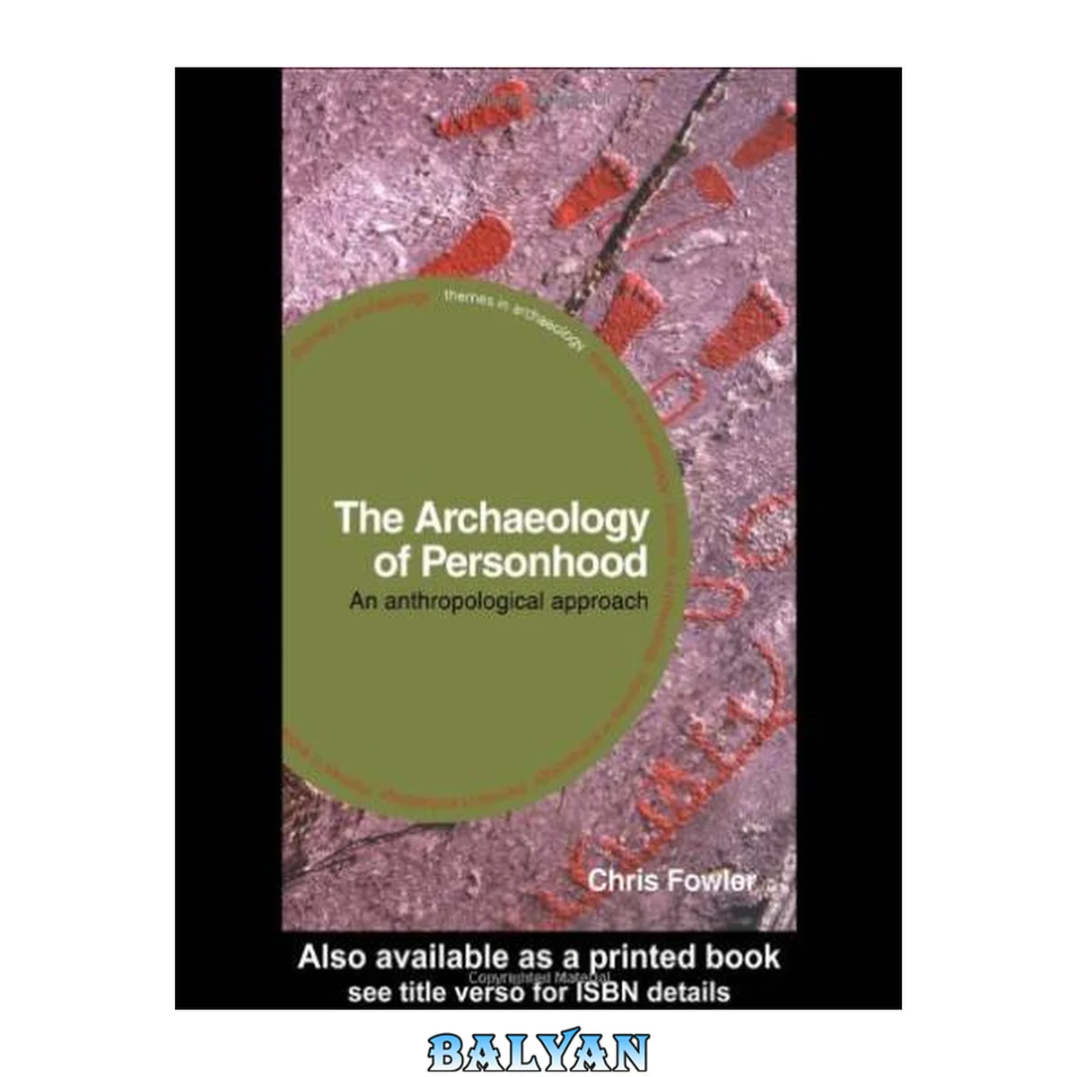 جلد کتاب The Archaeology of Personhood: An Anthropological Approach (Themes in Archaeology Series)