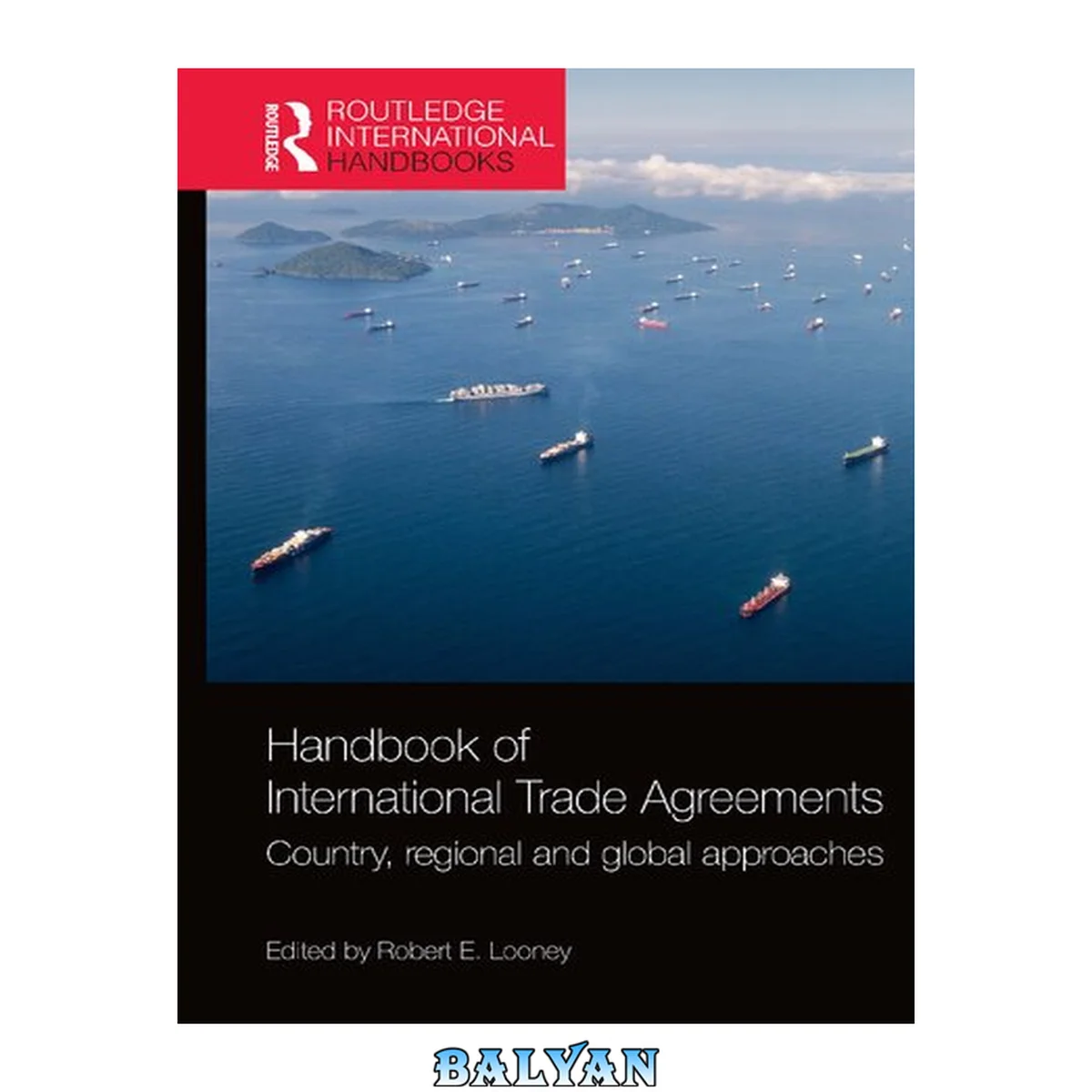 جلد کتاب Handbook of International Trade Agreements: Country, regional and global approaches (Routledge International Handbooks)