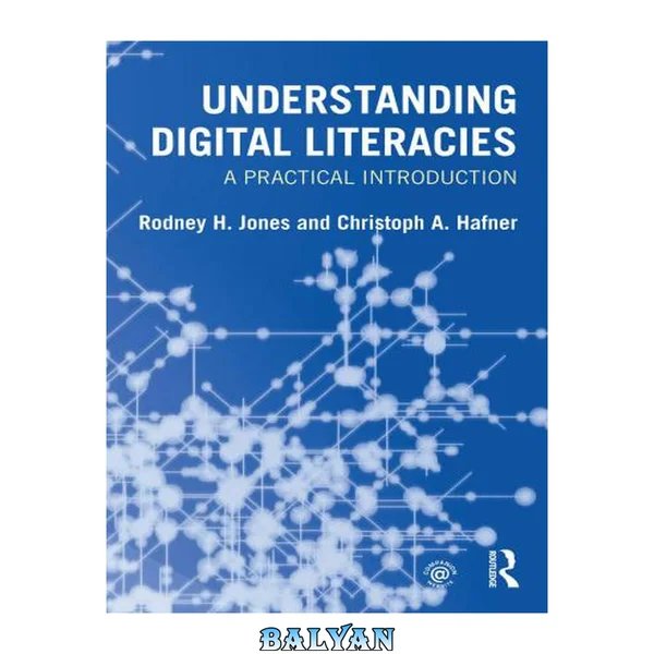 Understanding digital literacies : a practical introduction