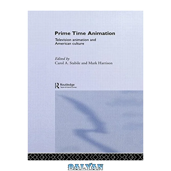 Prime Time Animation : Television Animation and American Culture