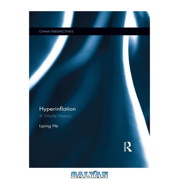 Hyperinflation: A World History (China Perspectives)