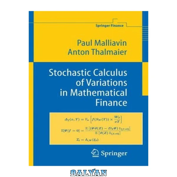 Stochastic Calculus of Variations in Mathematical Finance (Springer Finance)
