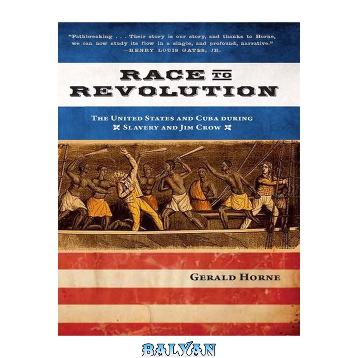 جلد کتاب Race to revolution : the United States and Cuba during slavery and Jim Crow