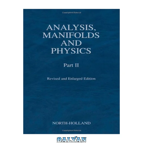Analysis, Manifolds and Physics, Part II - Revised and Enlarged Edition (Pt. 2)