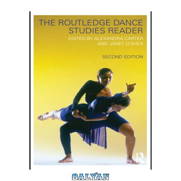 The Routledge Dance Studies Reader, 2nd Edition
