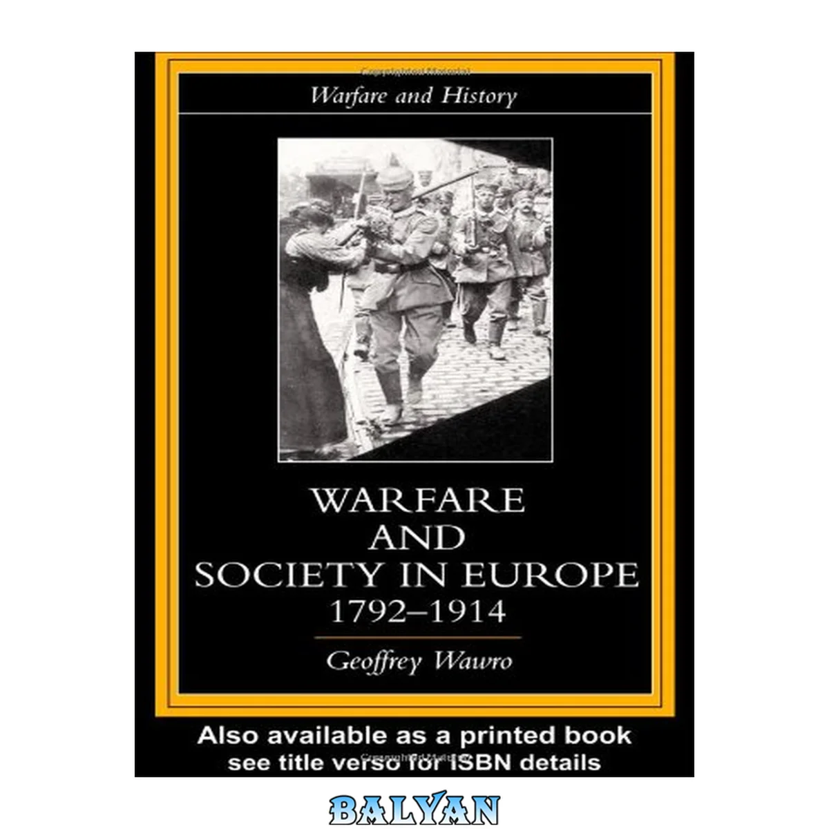 جلد کتاب Warfare and Society in Europe, 1792-1914 (Warfare and History)
