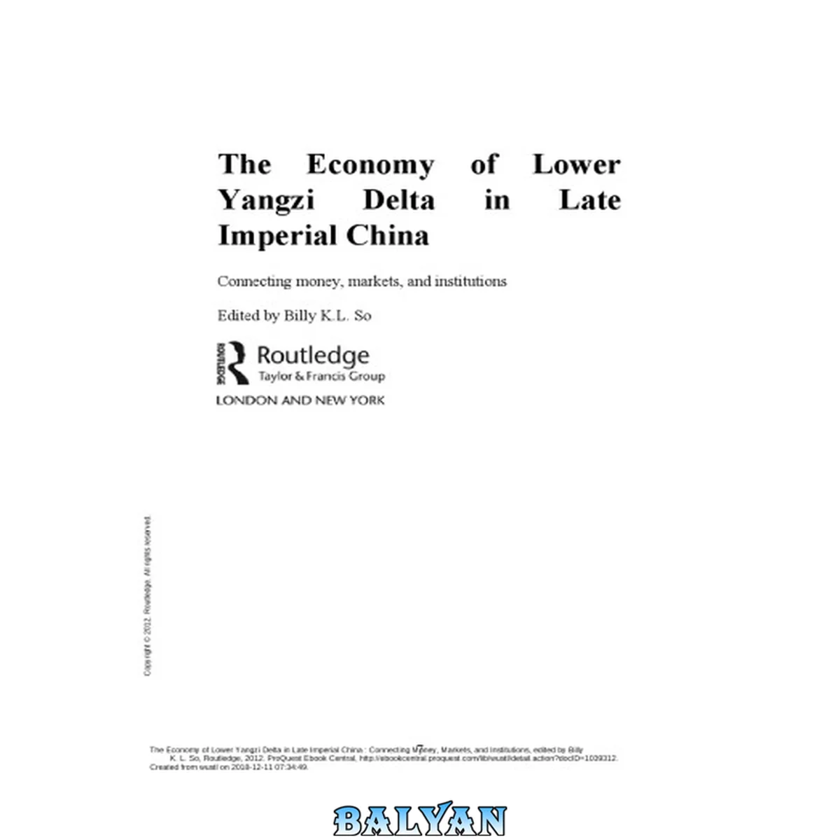 جلد کتاب The Economy of Lower Yangzi Delta in Late Imperial China: Connecting Money, Markets, and Institutions (Academia Sinica on East Asia)