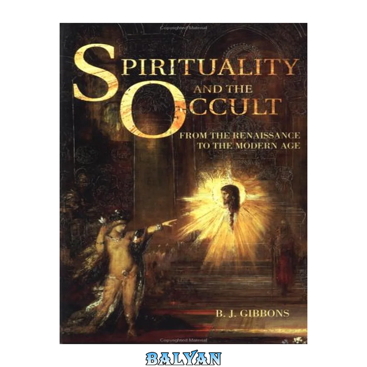 جلد کتاب Spirituality and the occult : from the Renaissance to the modern age