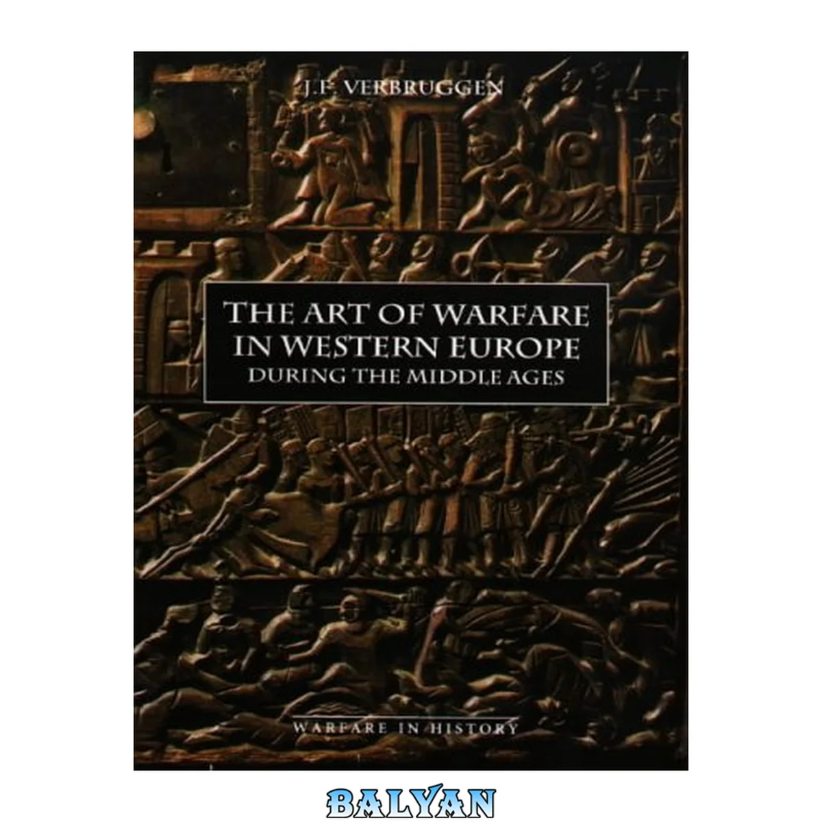 جلد کتاب The Art of Warfare in Western Europe During the Middle Ages: From the Eighth Century to 1340 (Warfare in History)