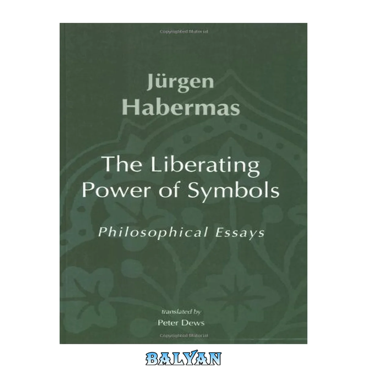 جلد کتاب The Liberating Power of Symbols: Philosophical Essays (Studies in Contemporary German Social Thought)