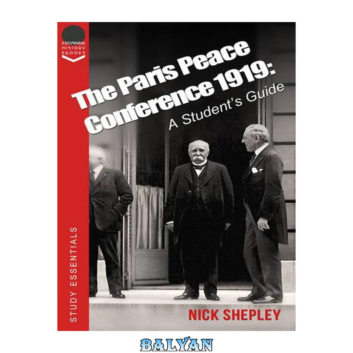 جلد کتاب The Paris Peace Conference 1919: A student's guide to the Treaty of Versailles. (Explaining History Book 20)