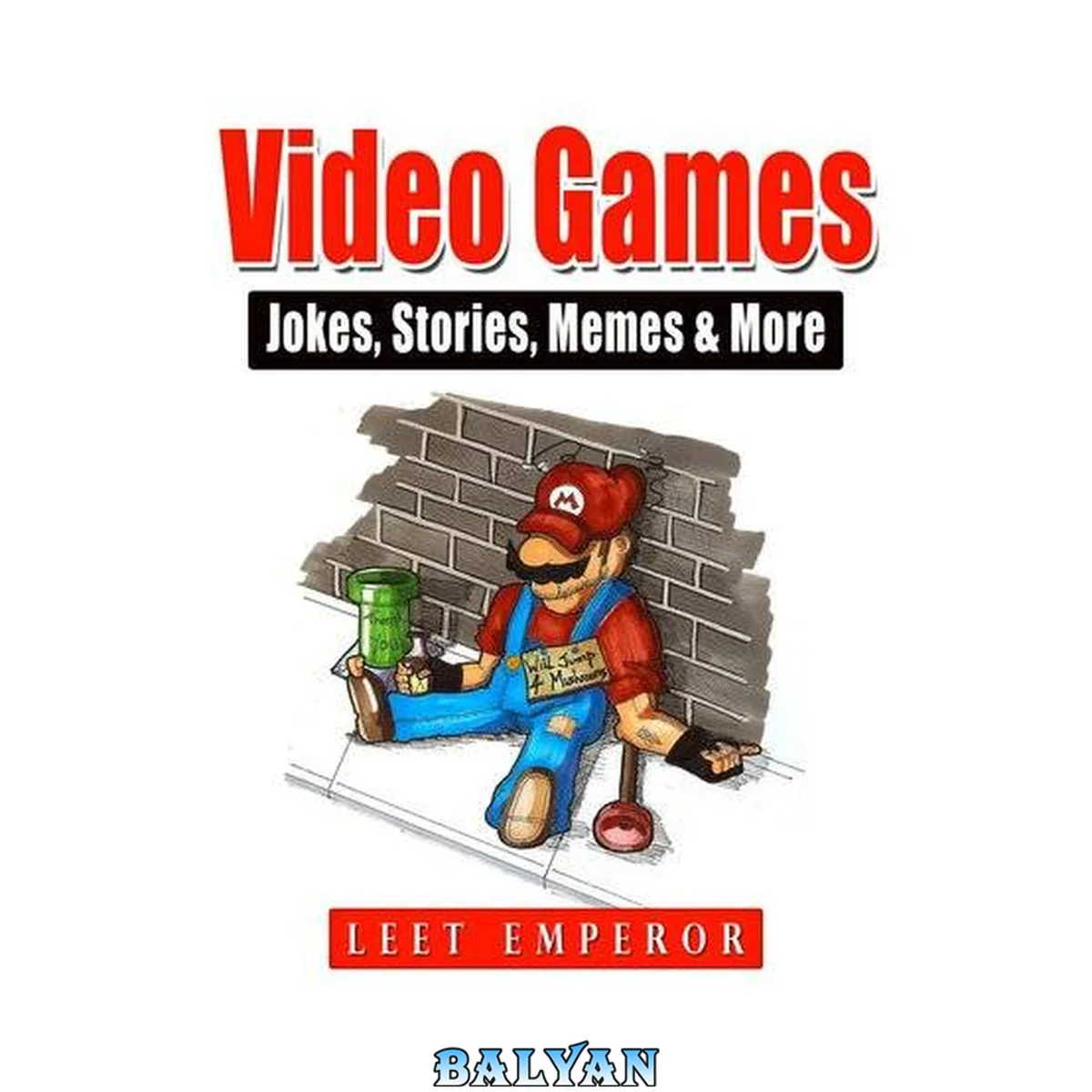 جلد کتاب Video Games Jokes, Stories, Memes &amp; More