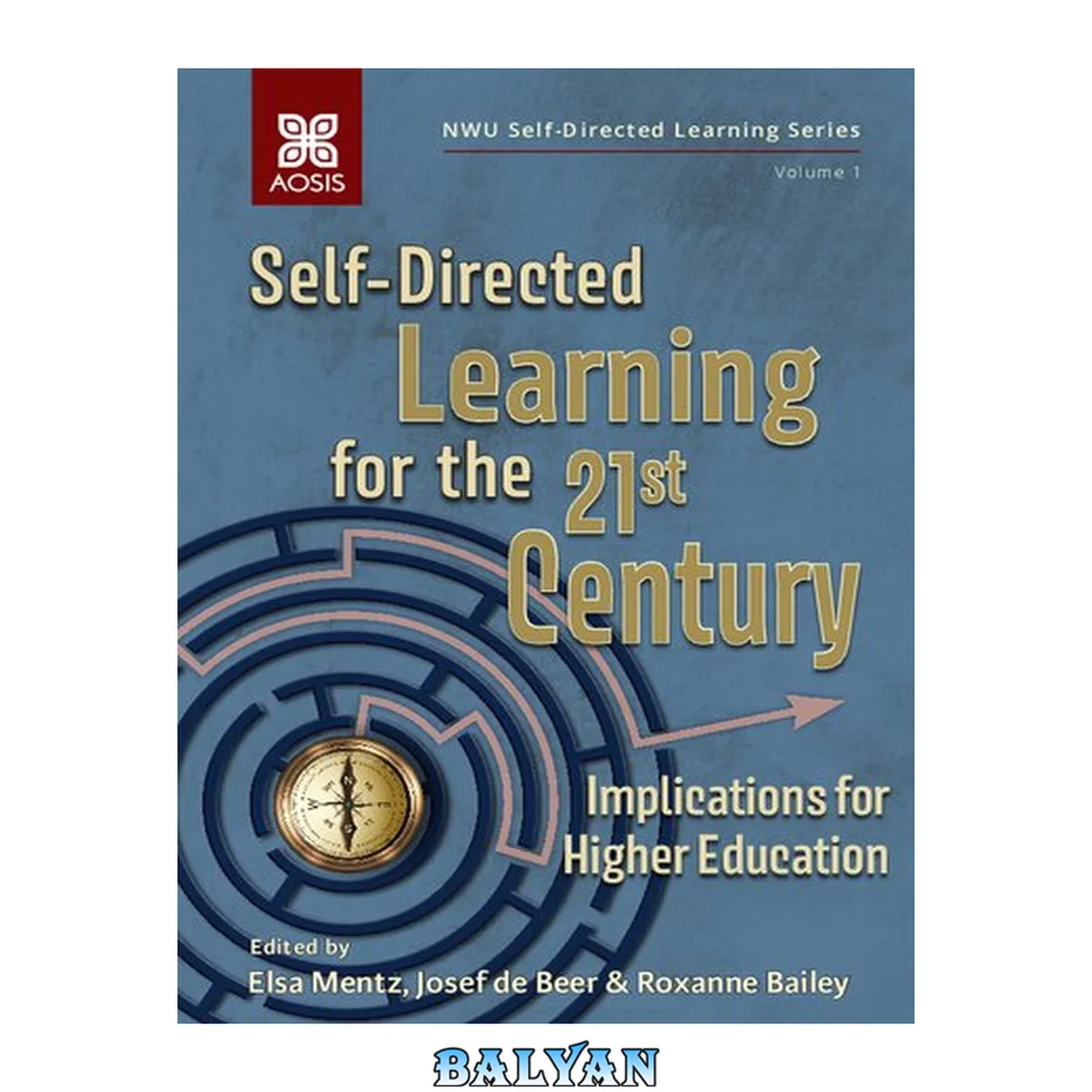 جلد کتاب Self-directed learning for the 21st century : implications for higher education