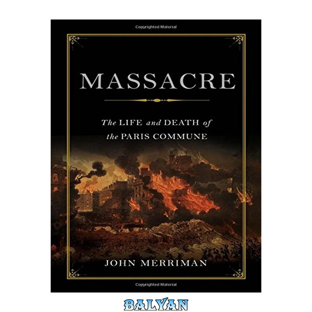 جلد کتاب Massacre : The Life and Death of the Paris Commune