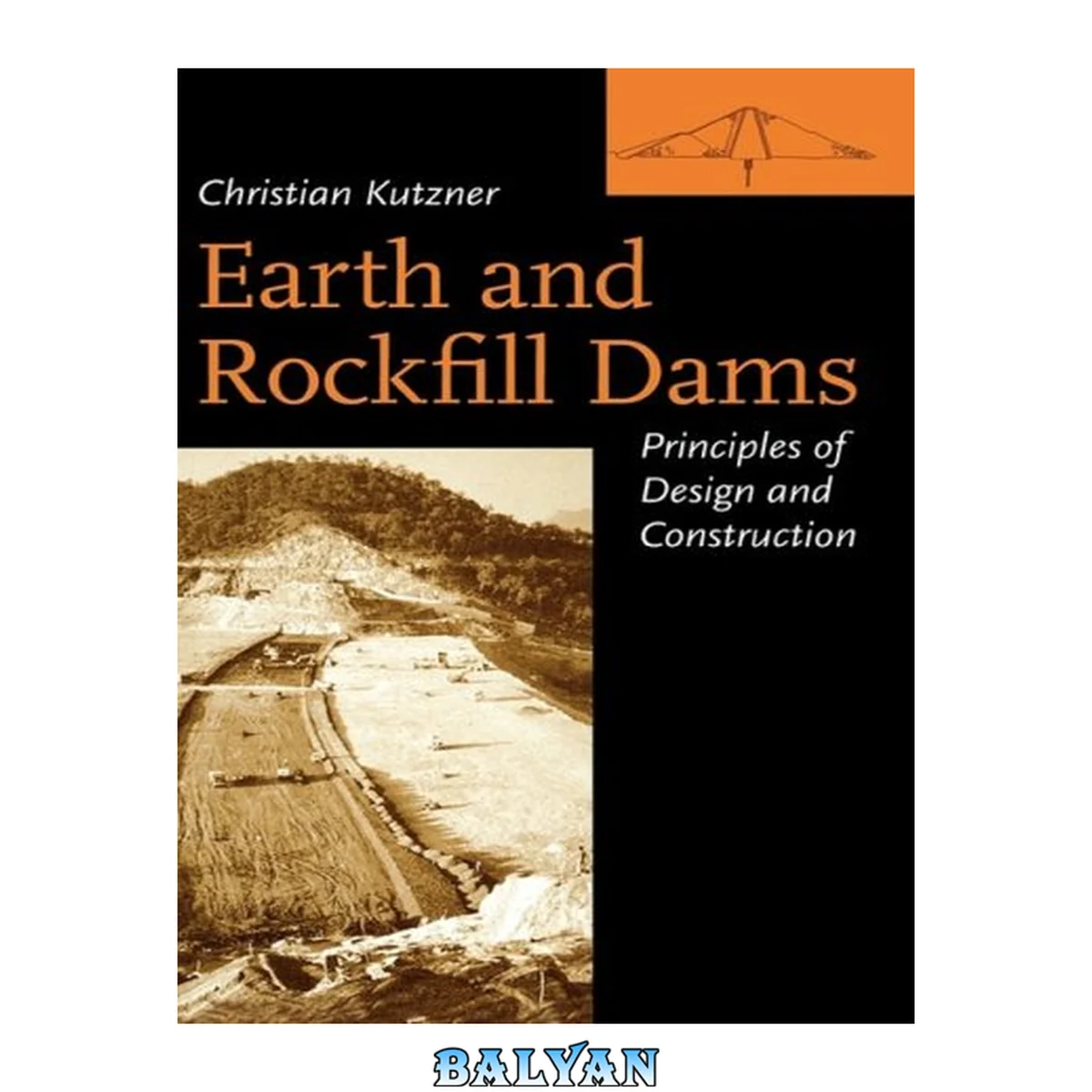 جلد کتاب Earth and Rockfill Dams : Principles for Design and Construction