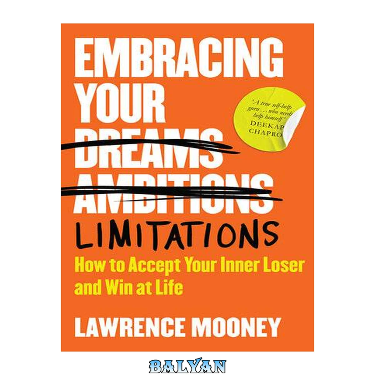 جلد کتاب Embracing your limitations : how to accept your inner loser and win at life