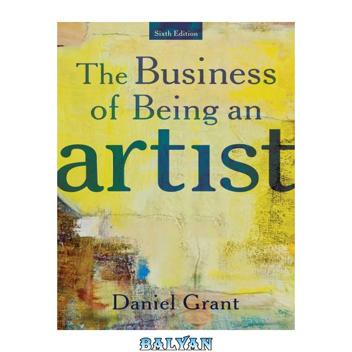 جلد کتاب The Business of Being an Artist: Sixth Edition