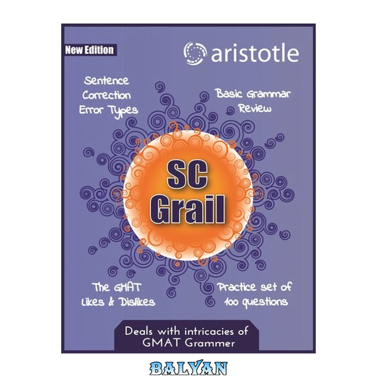 جلد کتاب Aristotle Sentence Correction Grail: Deals with Intricacies of GMAT Grammar