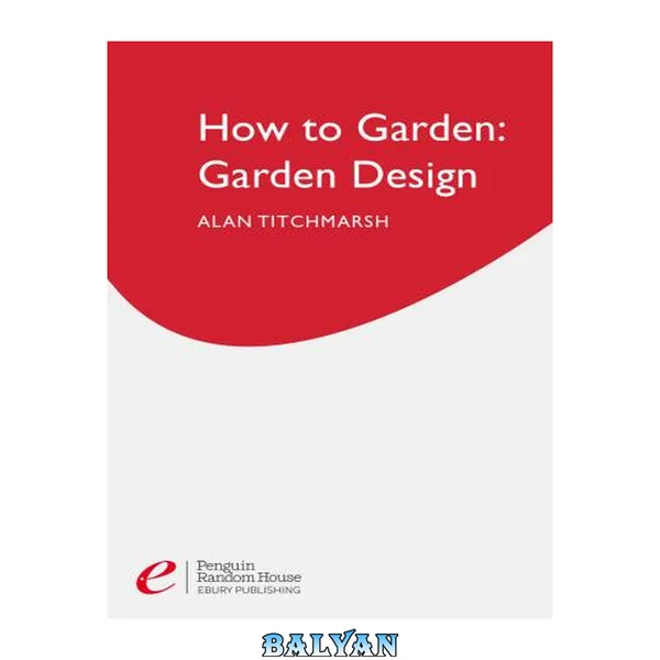 Alan Titchmarsh How to Garden: Garden Design