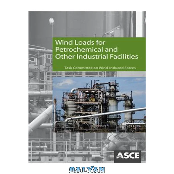 Wind Loads for Petrochemical and Other Industrial Facilities