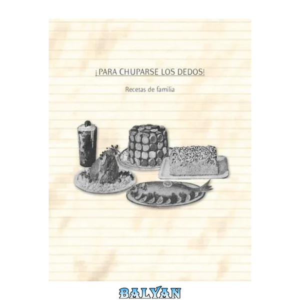 Para Chuparse Los Dedos Cocina Chilena