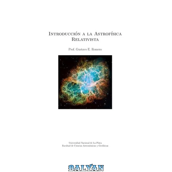 Introduccion A La Astrofisica Relativista