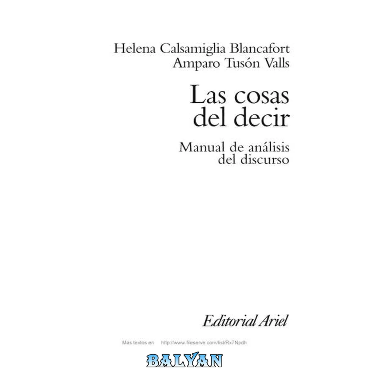 جلد کتاب Las Cosas del Decir: Manual de Analisis del Discurso (Ariel Linguistica) (Spanish Edition)