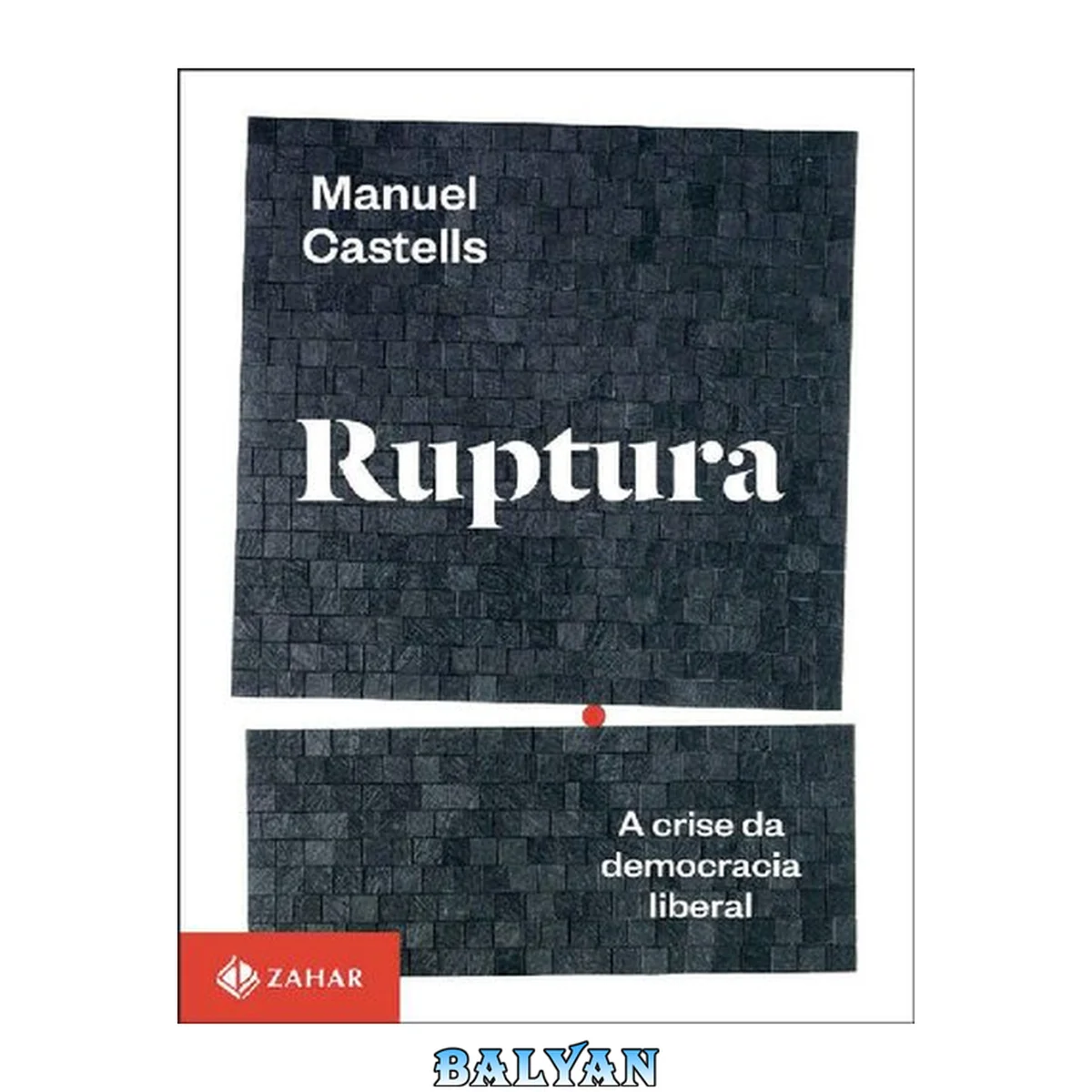 جلد کتاب Ruptura: a Crise da Democracia Liberal
