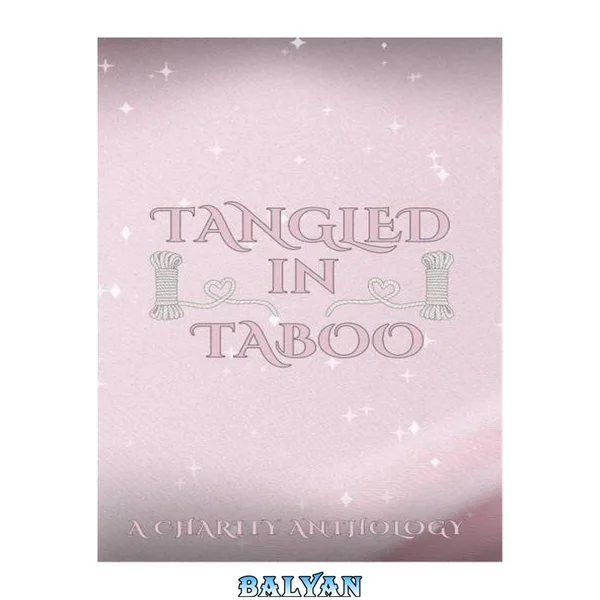 Tangled in Taboo: A Taboo Anthology