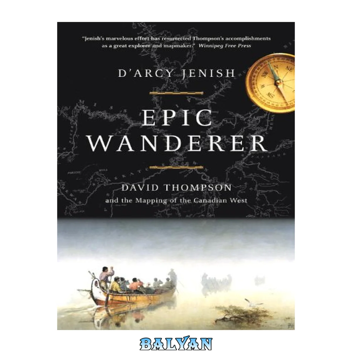 جلد کتاب Epic Wanderer: David Thompson and the Opening of the West