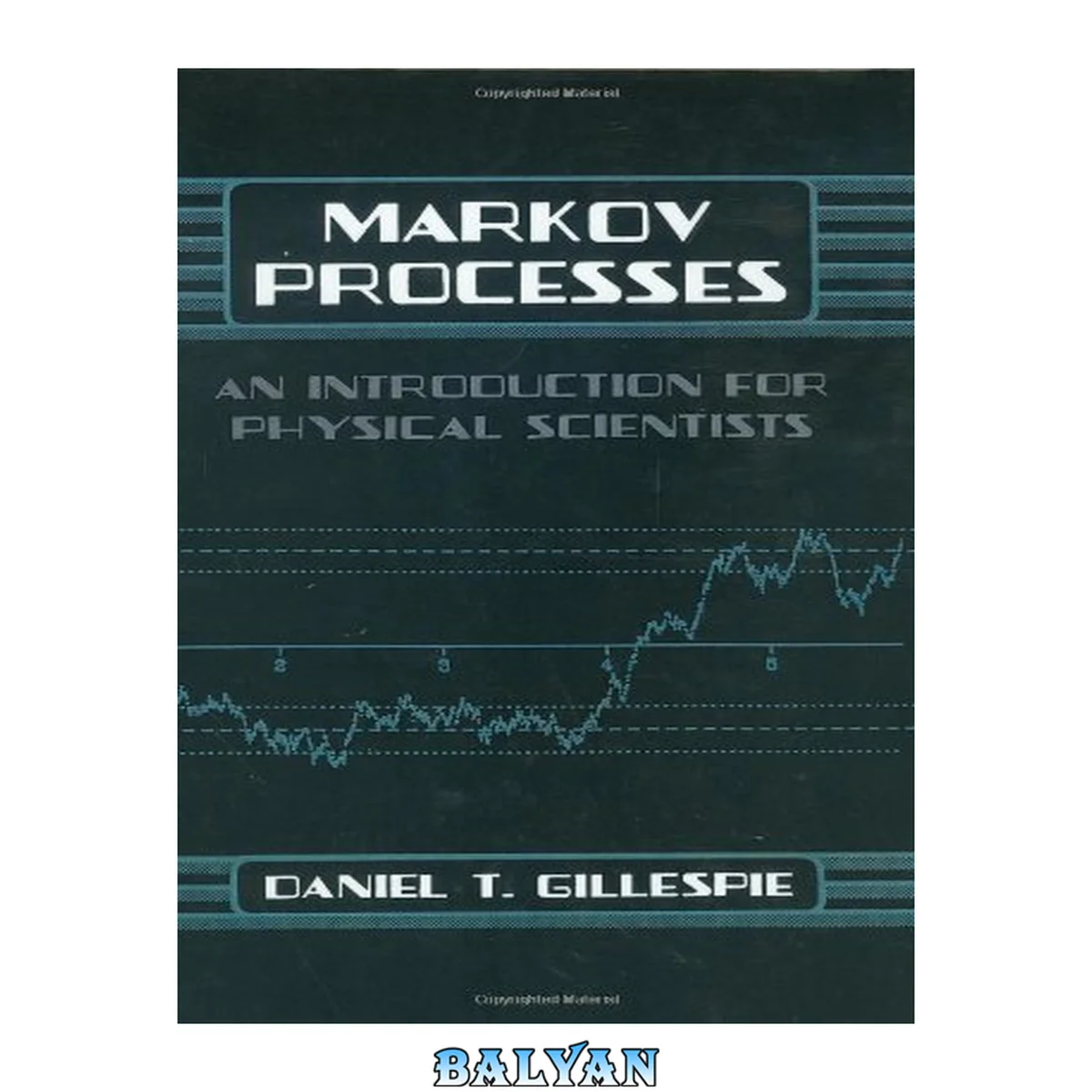جلد کتاب Markov Processes : An Introduction for Physical Scientists