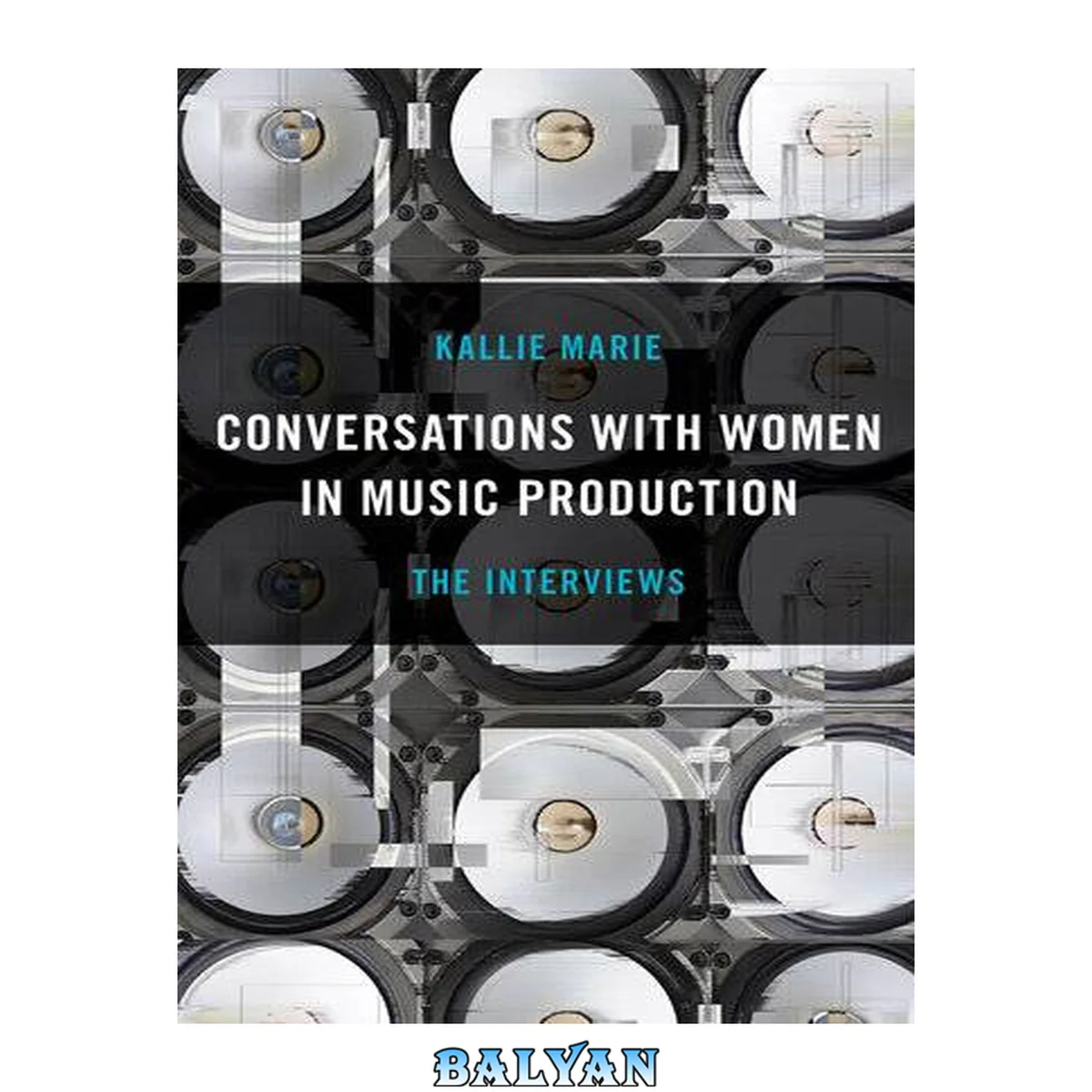 جلد کتاب Conversations with Women in Music Production : The Interviews