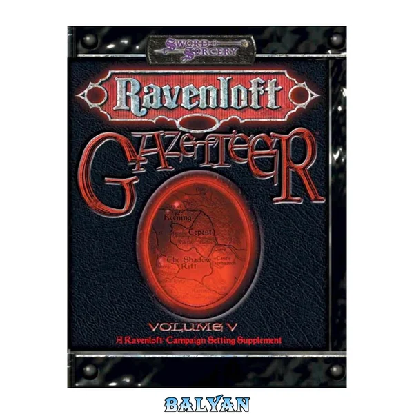 Ravenloft Gazetteer, Vol. 5 (Dungeons & Dragons d20 3.5 Fantasy Roleplaying, Ravenloft Setting)