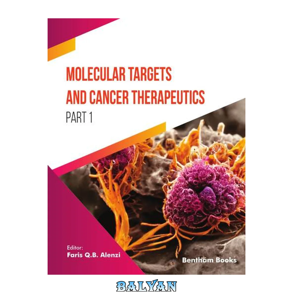 جلد کتاب Molecular Targets and Cancer Therapeutics (Part 1)