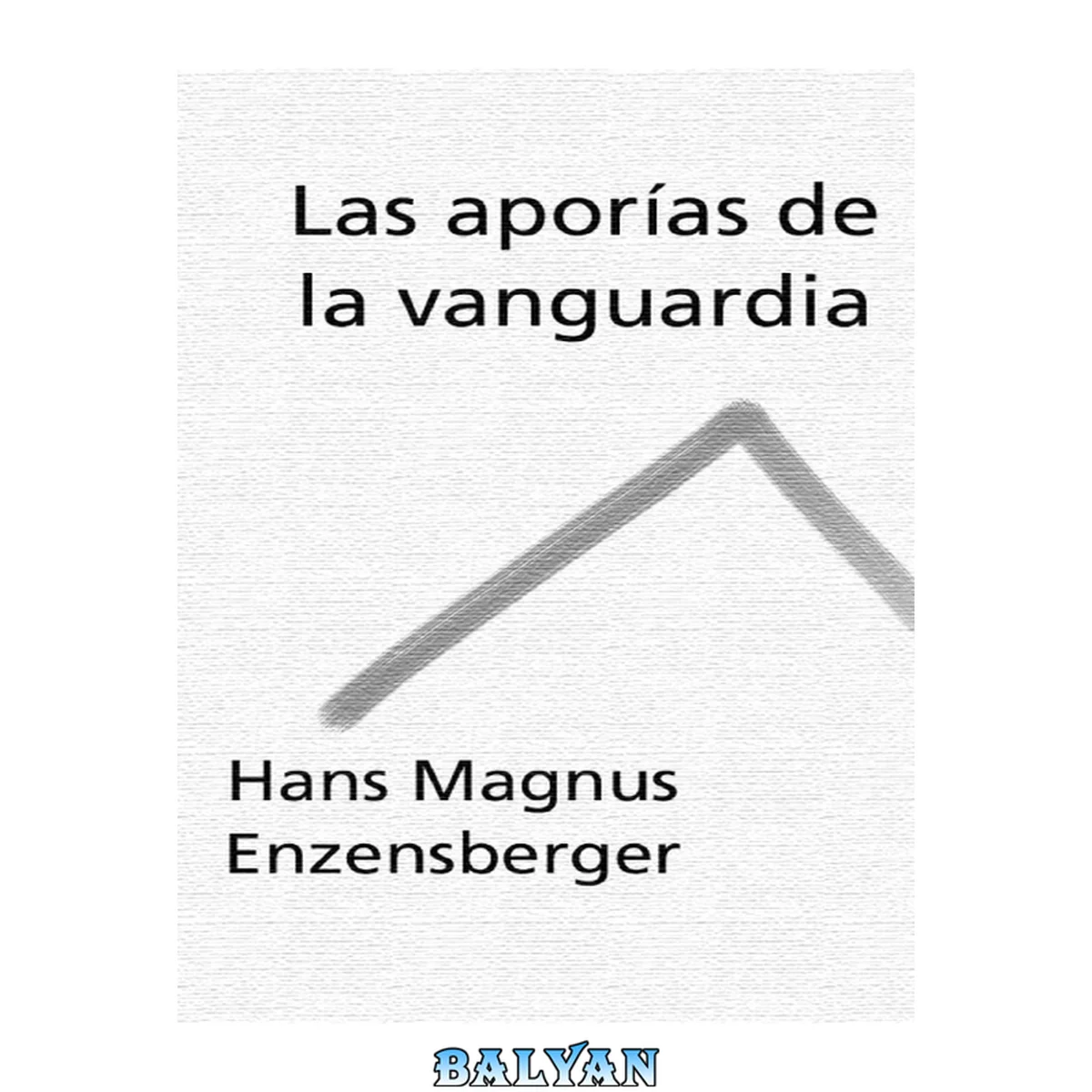 جلد کتاب Las Aporias De La Vanguardia