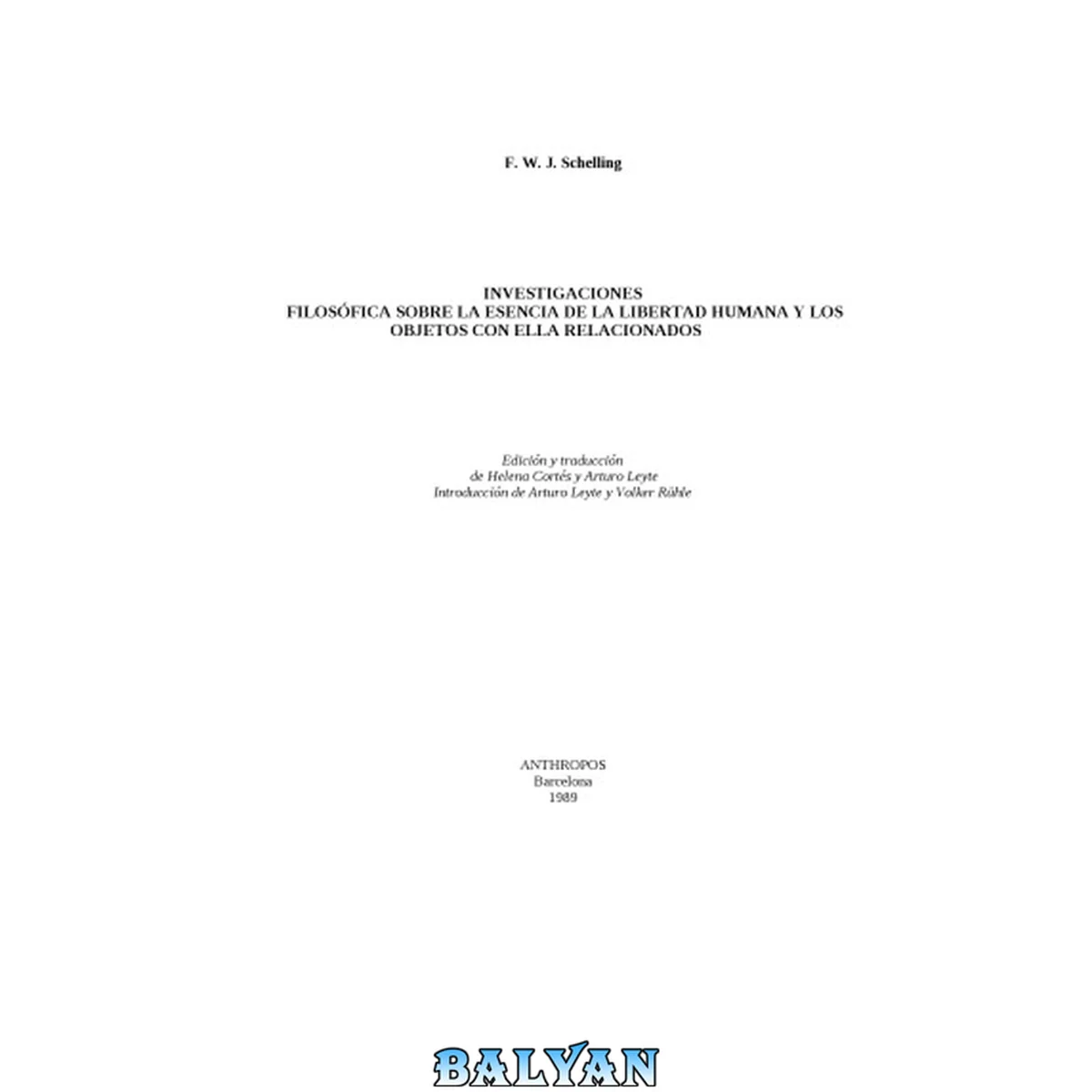جلد کتاب Investigaciones Filosoficas Sobre La Esencia De La Libertad Humana Y Los Objetos Con Ella Relacionad: Edicion Bilingue (textos Y Documentos) (spanish Edition)