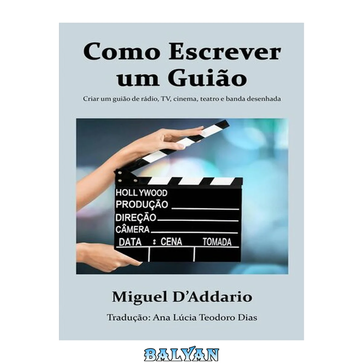 جلد کتاب Como escrever um Guião: Criar um guião de rádio, TV, cinema, teatro e banda desenhada (Portuguese Edition)