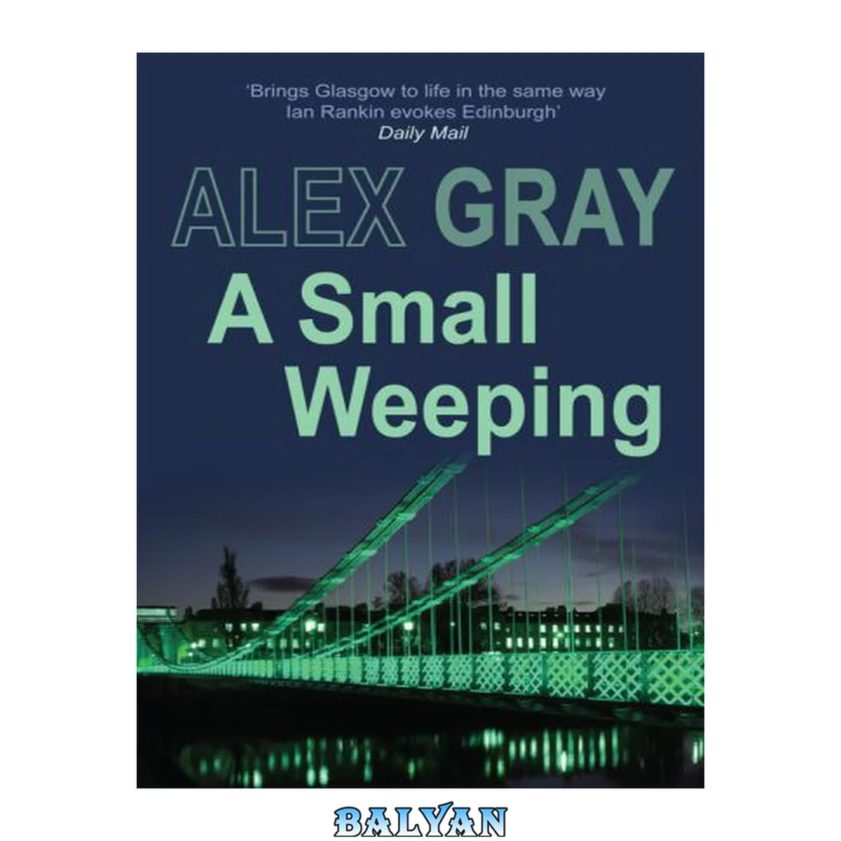 جلد کتاب A Small Weeping: The compelling Glasgow crime series (Detective Lorimer Series Book 2)