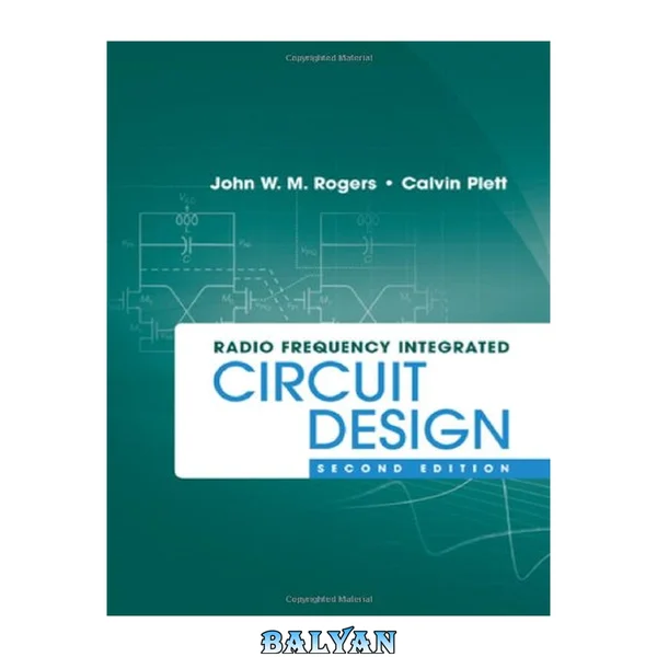 Radio Frequency Integrated Circuit Design, Second Edition