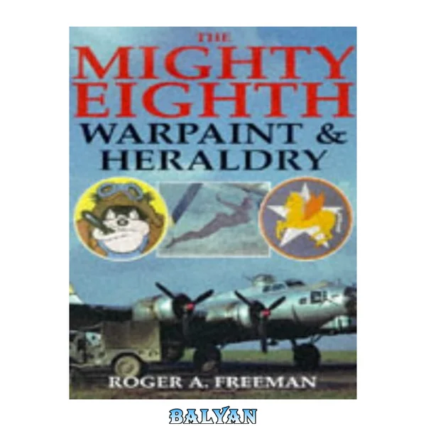 The Mighty Eighth: Warpaint & Heraldry
