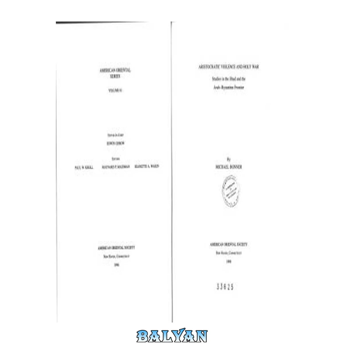 جلد کتاب Aristocratic Violence And Holy War: Studies In The Jihad And The Arab-byzantine Frontier (american Oriental Series)