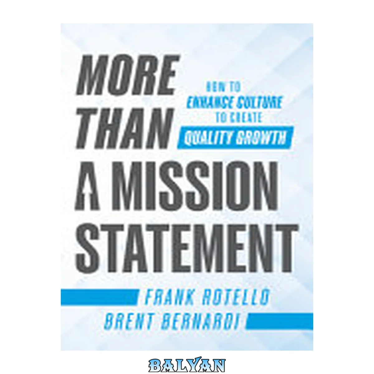 جلد کتاب More Than a Mission Statement : How To Enhance Culture to Create Quality Growth
